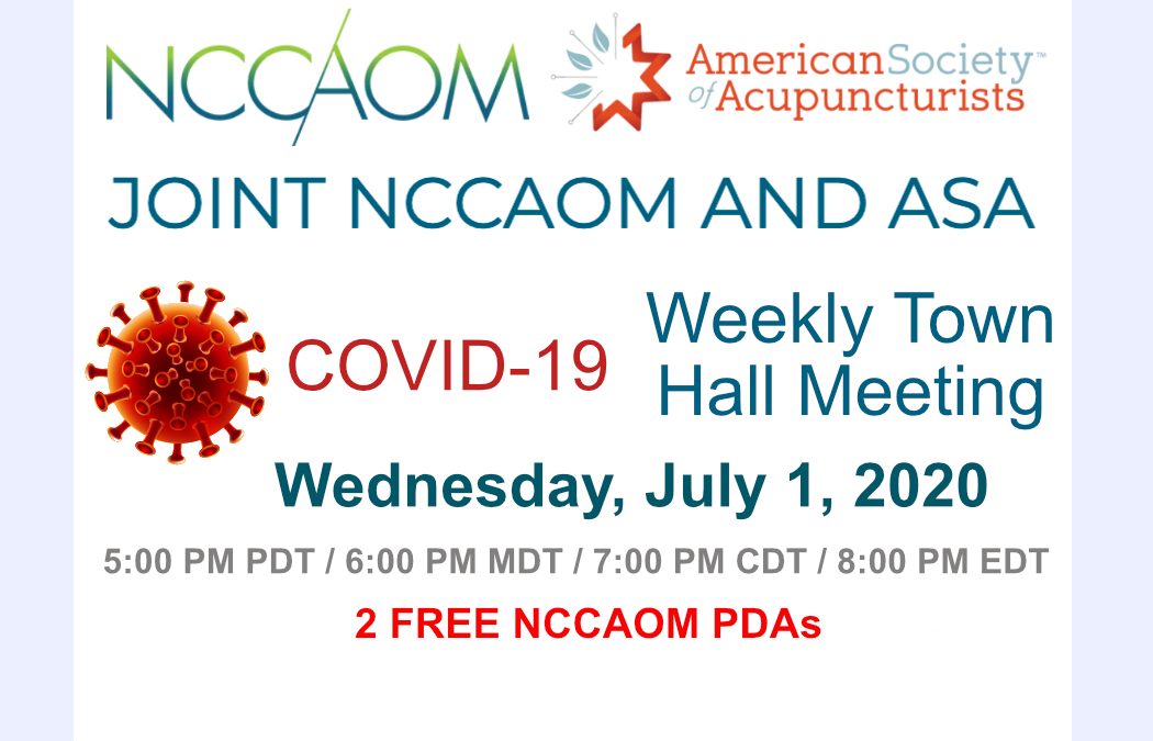 July 1st, Weekly ASA & NCCAOM Town Hall Meeting
