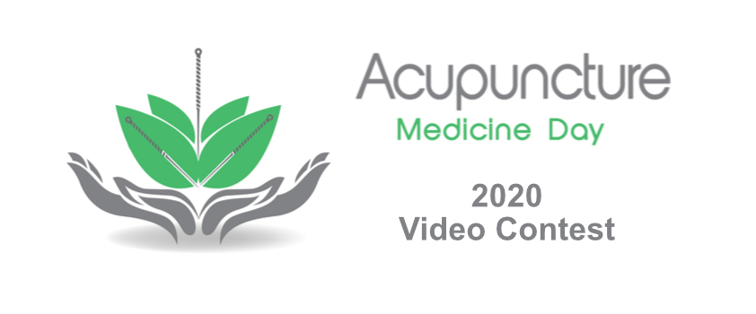 Acupuncture Medicine Day: 2020 Video Contest